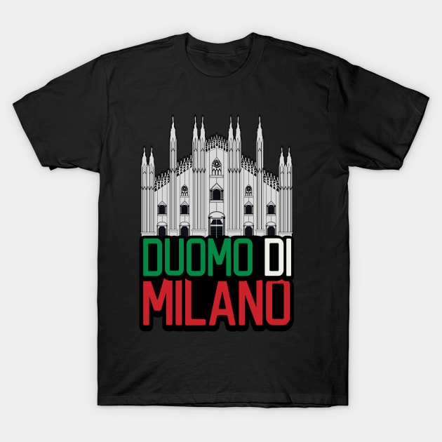 Duomo di Milano T-Shirt by PickAxe Designs
